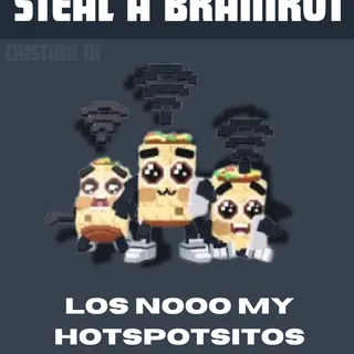 STEAL A BRAINROT LOS NOOO MY HOTSPOTSITOS