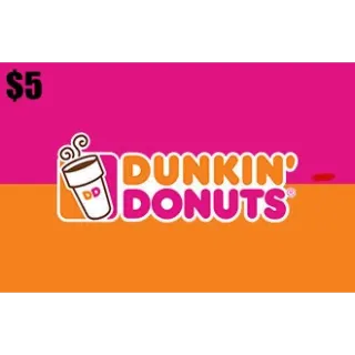 $ 5.00 USD DUNKIN DONUTS 