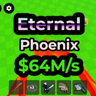 Eternal Phoenix ($64m/ s) - Steal An Egg