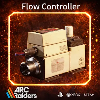 Flow Controller*1  Full durability ARC Raiders | Most Affordable Price | Fast & Safe Delivery | 24/7 Support