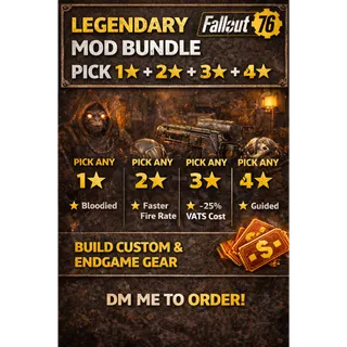 Legendary Mod Bundle – Pick 1★ + 2★ + 3★ + 4★  Fallout 76