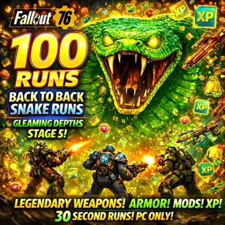 Fallout 76 PC X100 B2B Snake Runs!