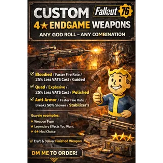 Custom 4★ Endgame / God Roll Weapons Fallout 76