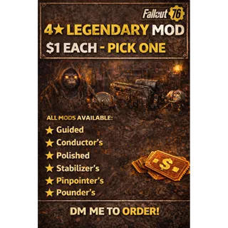 4★ Legendary Mods – Pick Any 1 for $1  Fallout 76   4★ Legendary Mods – $1 Each (Pick One)