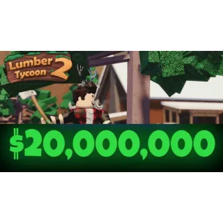 Lumber Tycoon 2 Money 20,000,000 MIL
