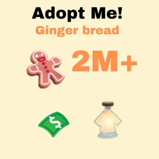 2M+ Ginger bread,  Bucks,    Portions  and pets in one account