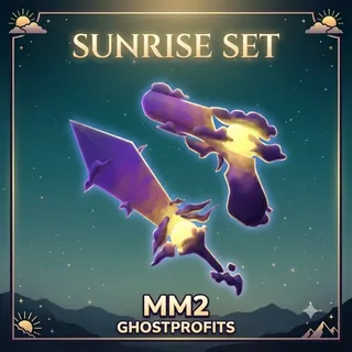 SUNRISE SET | MM2