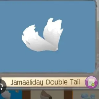 Jamaaliday Double Tail