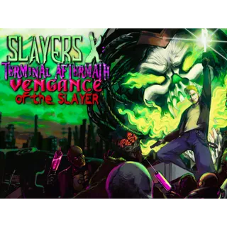 Slayers X: Terminal Aftermath: Vengance of the Slayer - Steam Key (US)