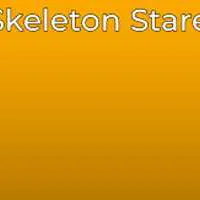 SKELETON STARE