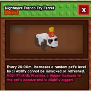 Huge Nightmare French Fry Ferret (60 Kg ) ( 20 M CD)