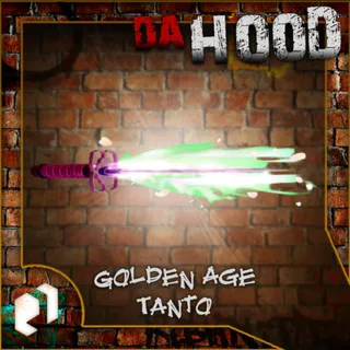 ❗ GOLDEN AGE TANTO ❗ DA HOOD