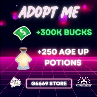 +300K Bucks +250 Age-up Potions - Adopt Me Account 