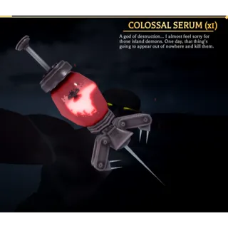 Colossal Serum
