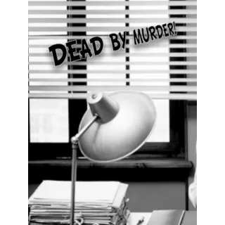 Dead By Murder