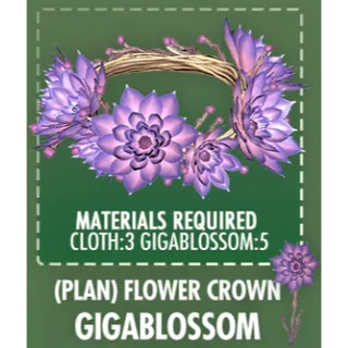 Plan:Flower Crown-Gigablossom