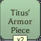 Titus Armor piece 1x