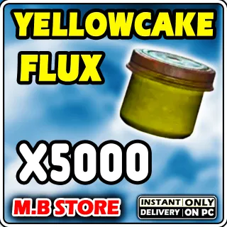 YELLOWCAKE FLUX