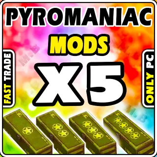 PYROMANIAC MOD