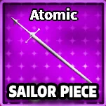 Sailor Piece ATOMIC
