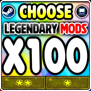 LEGENDARY MOD x100 of your choice