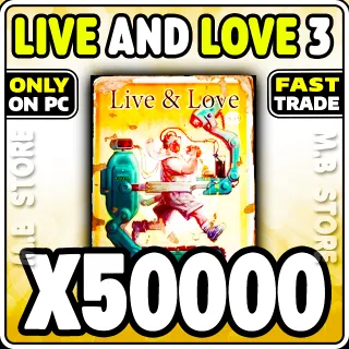 LIVE AND LOVE 3