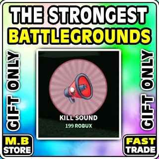 The Strongest Battlegrounds - Kill Sound