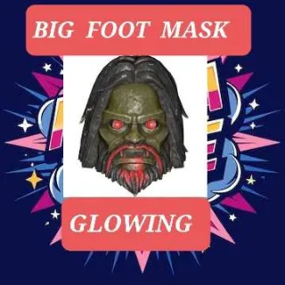 Big Foot Mask Glowing