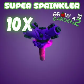 10x Super Sprinkler