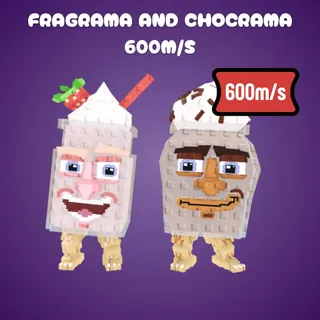 Fragrama and Chocrama 600m/s