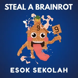 Esok Sekolah Steal a Brainrot