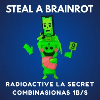 Radioactive La Secret Combinasionas 1B/s