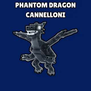 Phantom Dragon Cannelloni