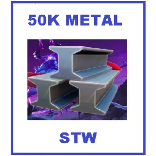 50K METAL FORTNITE STW