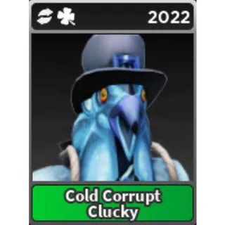 Cold Corrupt Clucky - STK