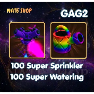 100X SUPER SPRINKLER + 100X SUPER WATERING | GAG2