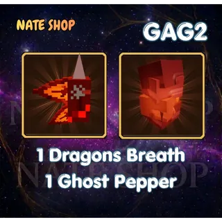 1X DRAGONS BREATH + 1X GHOST PEPPER | GAG2