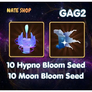 10X HYPNO BLOOM SEED + 10X MOON BLOOM SEED | GAG2