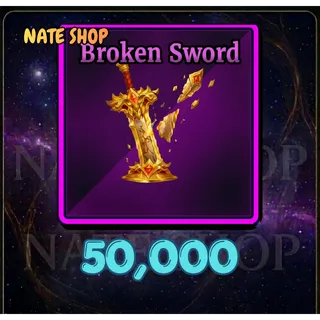 50000 BROKEN SWORD - SAILOR PIECE