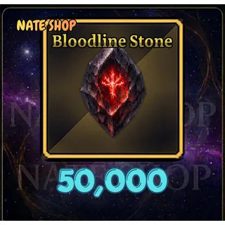 50000 BLOODLINE STONE - SAILOR PIECE