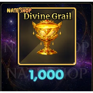 1000 DIVINE GRAIL - SAILOR PIECE