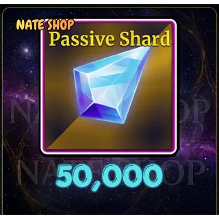 50000 PASSIVE SHARD - SAILOR PIECE