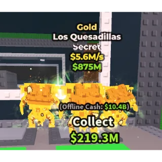 ✅ instant delivery 💛 Gold Los Quesadillas $5.6M/S ✮ For Get W or L