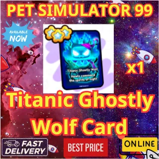 x1 Titanic Ghostly Wolf Card