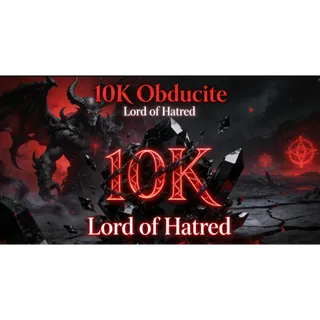 S13⭐10K Obducite⭐Lord of Hatred