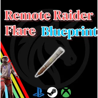 arc raiders    REMOTE RAIDER FLARE BLUEPRINT