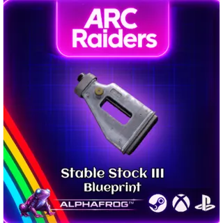 arc raiders    Stable Stock III Blueprint