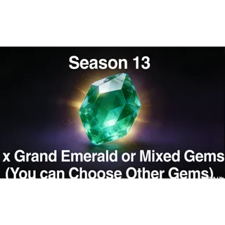 1x Grand Emerald or Mixed Gems (You can Choose Other Gems)