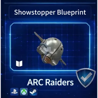 arc raiders  Showstopper Blueprint