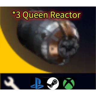 arc raiders  *3  Queen Reactor